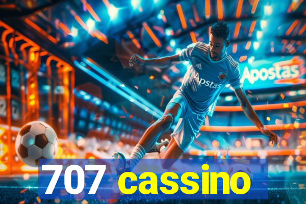 707 cassino